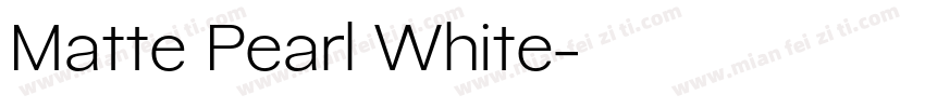 Matte Pearl White字体转换